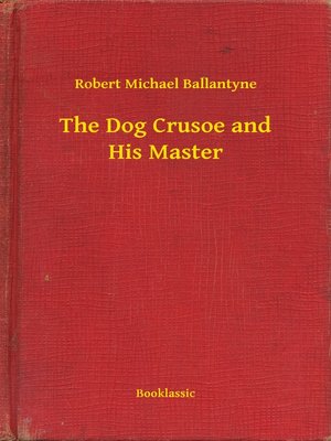 cover image of The Dog Crusoe and His Master